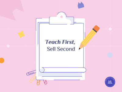 Clipboard with pencil showing teach first sell second concept for educational pet business content marketing strategy
