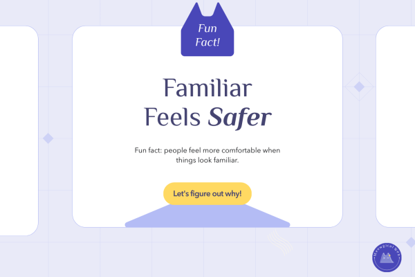 A soft illustrated card with the text “Familiar Feels Safer” on a light background, used to explain UX psychology and why familiar design patterns help pet parents feel more comfortable when booking services