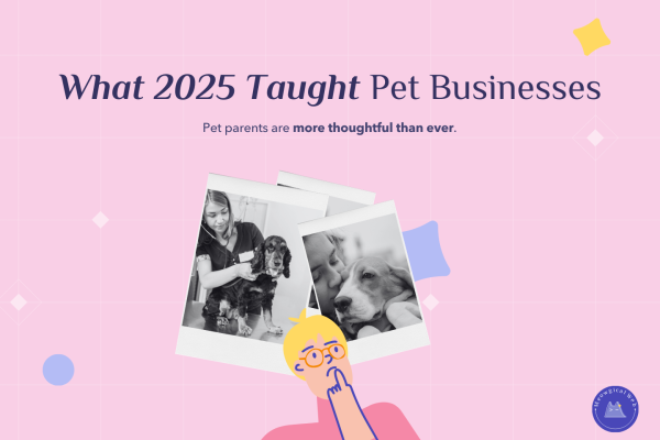 What 2025 taught pet businesses illustration with photos of pet care professionals and thoughtful pet parents on pink background